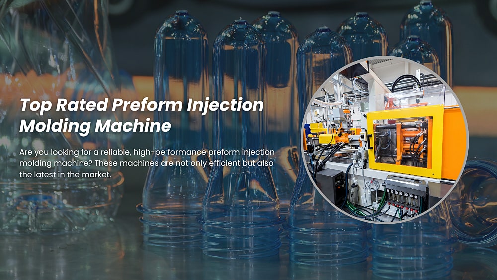 10 Best Preform Injection Molding Machine for Small Businesses