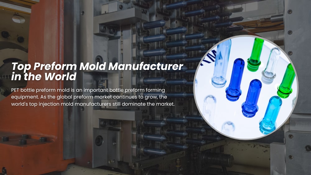 10 Pet Preform Mold Manufacturers You Can Trust 【2025 List】